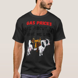 T-shirt Vache drôle Prix du gaz sont sur le point de m'avo