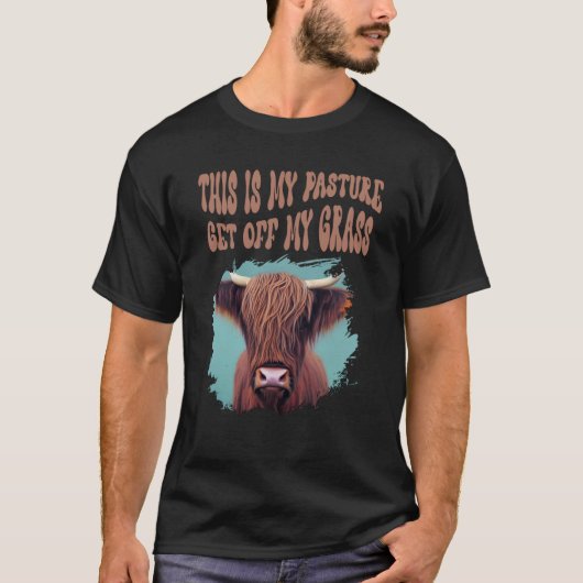 T-shirt Vache Highland C'Est Mon Pâte Descendre De Mon Her (Devant)