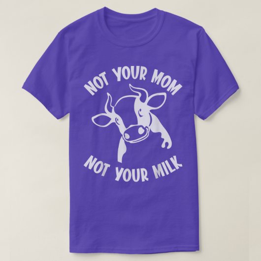 T-shirt Vache laitière Pas votre mère Pas votre lait Végét (Design devant)