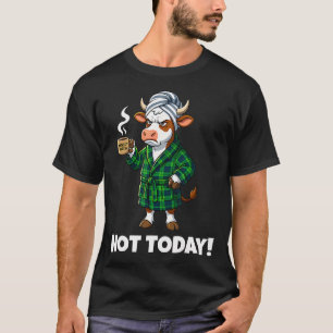 T-shirt Vache Pas Aujourd'hui Drôle