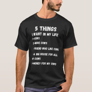 T-shirt Vache pour vache 5 choses que je veux dans ma vie