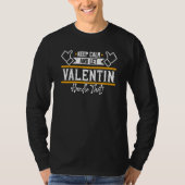 T-shirt Valentin Keep Calm and let Valentin handle that (Devant)