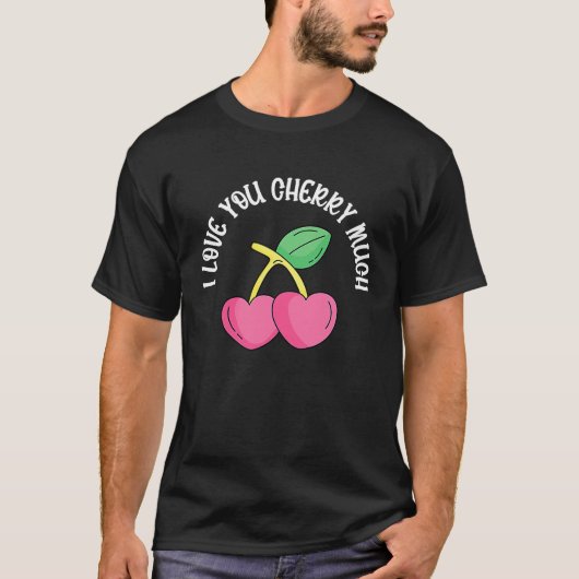 T-shirt Valentine Day Love Pun Message Pink Cherry Much He (Devant)