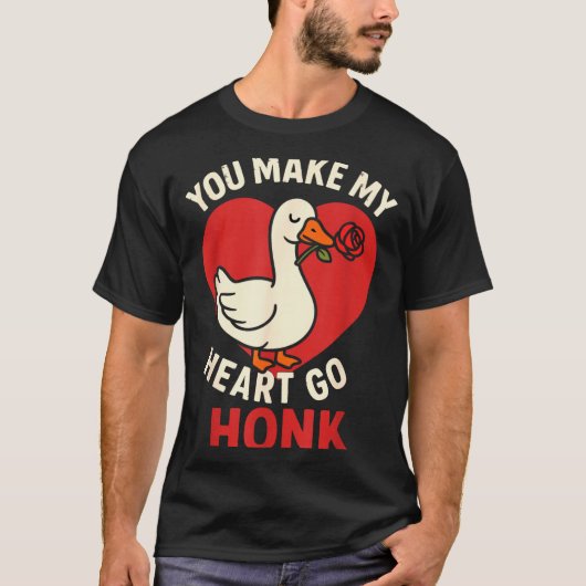 T-shirt Valentine Goose Love Valentine's - You Make My Hea (Devant)