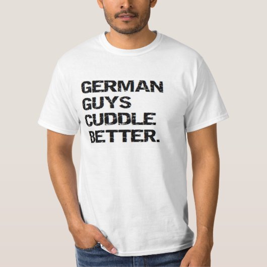 T-shirt valentine : les types allemands caressent mieux (Devant)