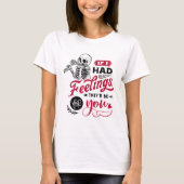 T-shirt Valentine Si j'avais des sentiments, ils seraient  (Devant)