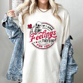 T-shirt Valentine Si j'avais des sentiments, ils seraient 