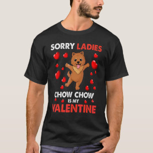 T-shirt Valentines Day Désolé Mesdames Chow Chien Chow Est