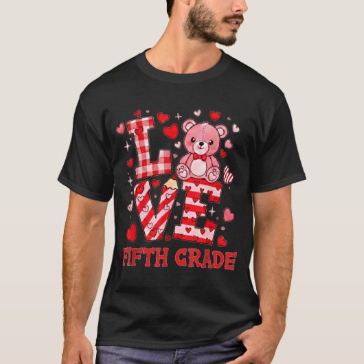T-shirt Valentine's Day Love Fifth Grade Teacher (Devant)