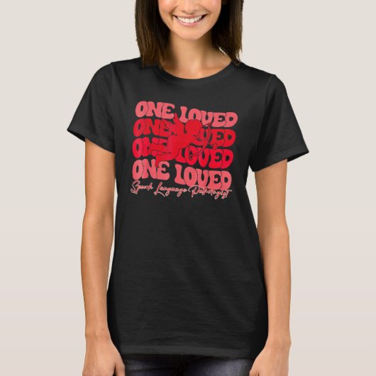 T-shirt Valentines Day One Loved Speech Language Pathologi (Devant)