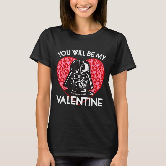 T-shirt Valentines Day You Will Be My Valentine (Devant)