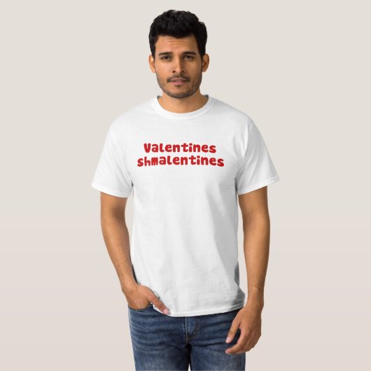 T-shirt Valentines Schmalentines (Devant entier)