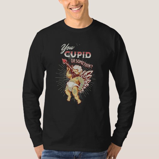 T-shirt Valentines You Cupid or Something Naughty (Devant)