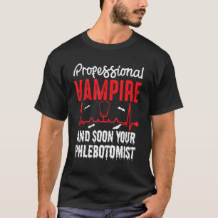 T-shirt Vampire professionnel Votre suceur de sang phlébot