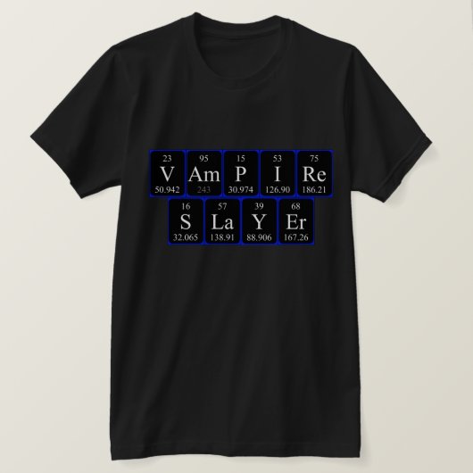 T-shirt Vampire Slayer, phrase de table périodique chemise (Design devant)