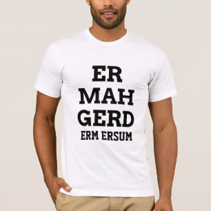 T-shirt van Ermahgerd Mannen