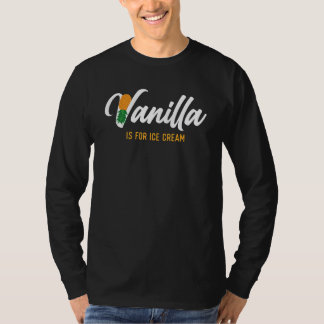 T-shirt Vanilla Is For Ice Cream   Upside Down Pineapple S