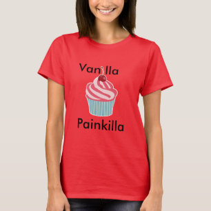 T-shirt Vanilla Painkilla   Cupcake humoristique personnal