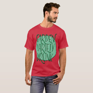 T-shirt Variété de jardin ivre Slogan de récupération AA