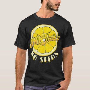 T-shirt Vasectomie 100% Jus de mâle Pas de graines
