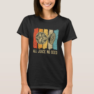 T-shirt Vasectomie Drôle Pour Hommes Tous Jus Aucune Grain