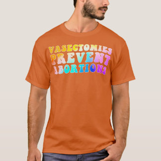 T-shirt Vasectomie Empêcher l'avortement 2