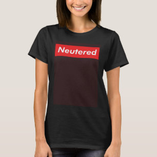 T-shirt Vasectomie Neutrée Joke Tubes de nip Chirurgie Get