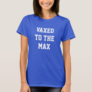 T-Shirt Vaxé au Max