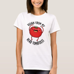 T-shirt Vegan De Ma Tête Tomates Drôle Veggie Pun