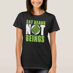 T-shirt Vegan Eat Beans Not Beans Plante Food Vegeta