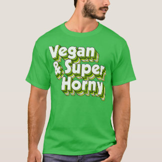 T-shirt Vegan et Super Horny