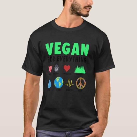 T-shirt Vegan For Everything Organic Food Herbivore Veggie (Devant)