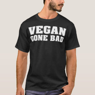 T-shirt Vegan Gone Mauvais Drôle Veganisme Plante biologiq