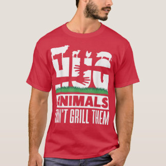 T-shirt Vegan Hug Animals Dont Grill Them Nutrition Vegeta