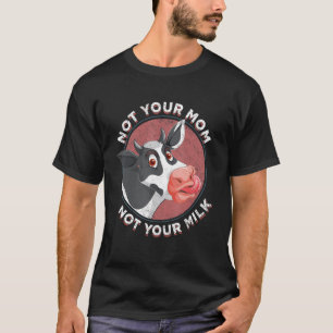 T-shirt Vegan Not Your Maman Not Your Milk Vegan Day Veget