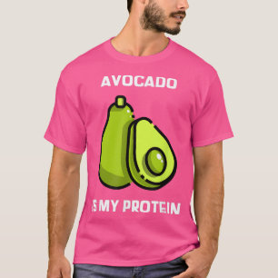 T-shirt Vegan Wear Avocado Is My Proteine, végétarien