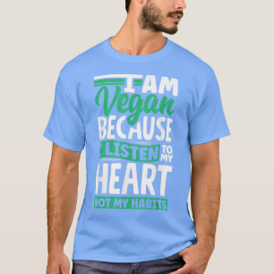 T-shirt Veganisme Végétarien Je Suis Végétalien Parce Que