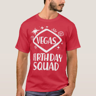 T-shirt Vegas Birthday Squad w