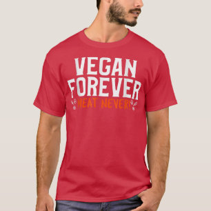 T-shirt Végétal pour toujours Viande jamais végétalien Via