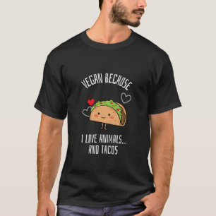 T-shirt Végétalien Parce Que J'aime Les Animaux… Et Les Ta