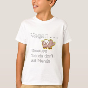 T-shirt Végétalien - puisque les amis ne mangent pas des