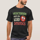 T-shirt Végétarien De Ma Tête Tomates Veggie Tomato Ve (Devant)