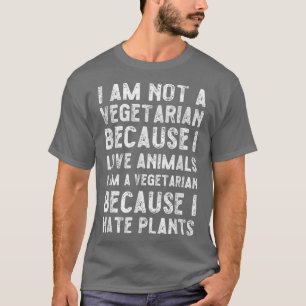 T-shirt Végétarien drôle Je déteste les plantes