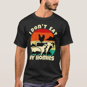 T-shirt Végétarien I Don't Eat My Homies, Funny Vegan Retr