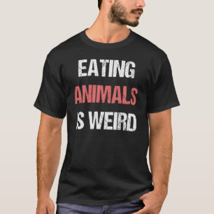 T-shirt Végétarien Manger Animaux Est Étrange