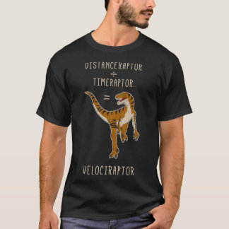 T-shirt Velociraptor = Distanceraptor Timeraptor Essentia