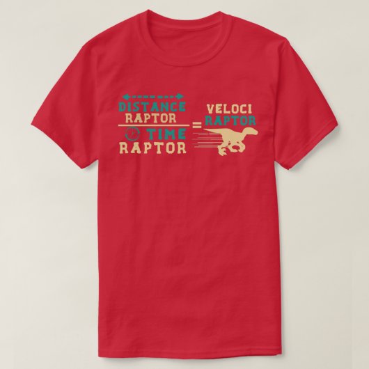 T-shirt Velociraptor Math Funny Dinosaur Velocity Formule (Design devant)