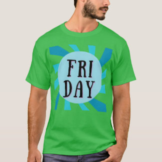 T-shirt VENDREDI EST 1 JOUR DE LA SEMAINE RÉtro