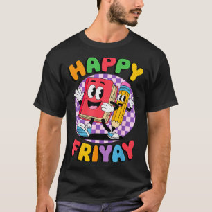 T-shirt Vendredi Friyay Joyeux Fri Yay Enseignant _5