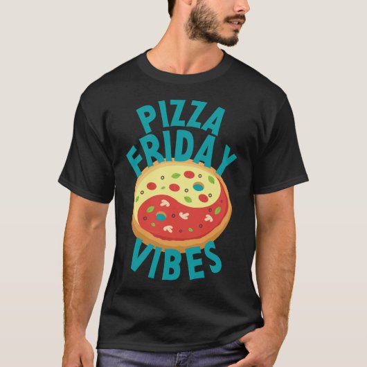 T-shirt Vendredi Pizza Vibes Foin Pizza Lover Zen Ying Yan (Devant)